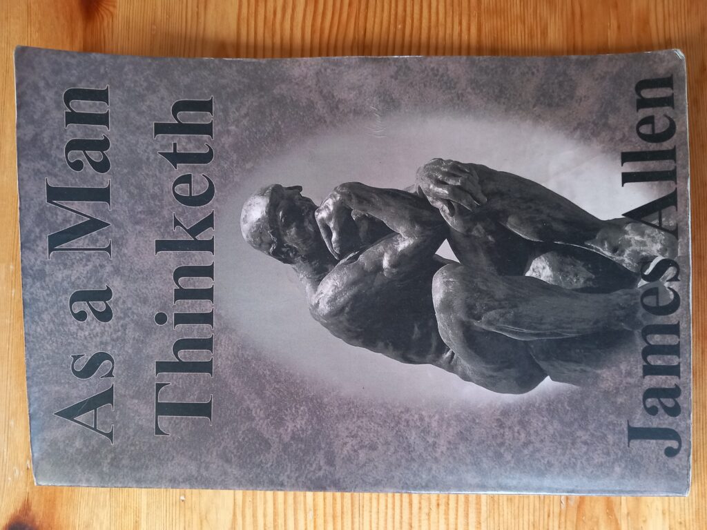 As a Man Thinketh - James Allen
